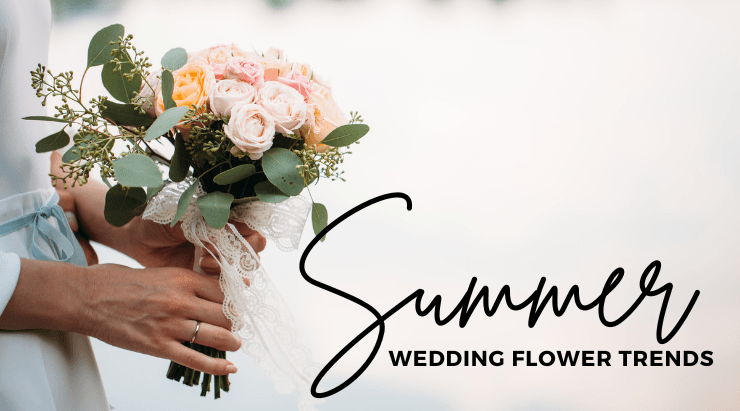 Summer Wedding Flower Trends